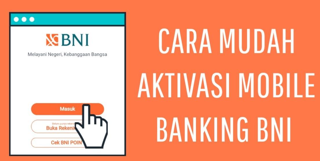 cara mengaktifkan mobile banking bni